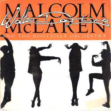 Malcolm McLaren And The Bootzilla Orchestra : Waltz Darling (7", S/Sided, Promo)