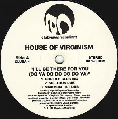House Of Virginism - I'll Be There For You (Do Ya Do Do Do Do Ya) (12")