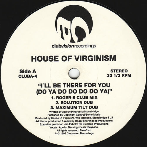 House Of Virginism - I'll Be There For You (Do Ya Do Do Do Do Ya) (12")