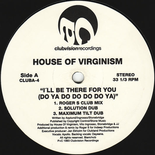 House Of Virginism - I'll Be There For You (Do Ya Do Do Do Do Ya) (12")