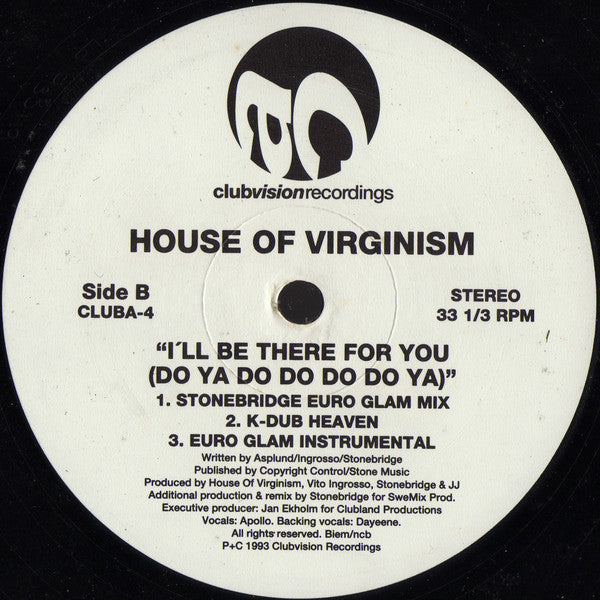 House Of Virginism - I'll Be There For You (Do Ya Do Do Do Do Ya) (12")