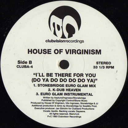 House Of Virginism - I'll Be There For You (Do Ya Do Do Do Do Ya) (12")