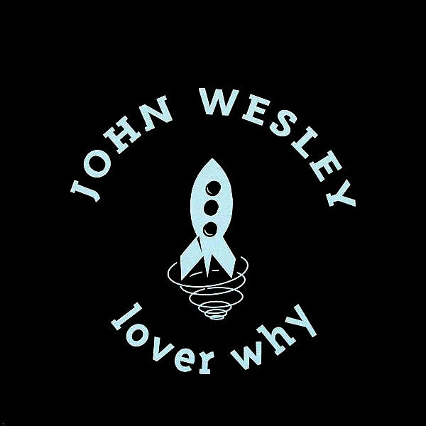 John Wesley - Lover Why (12")