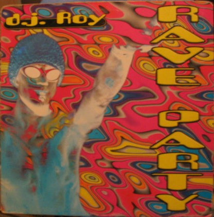DJ. Roy* - Rave Party (12")