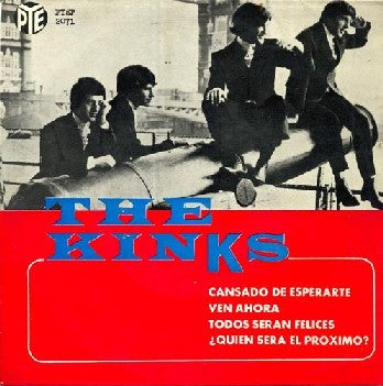 The Kinks - Cansado De Esperarte / Ven Ahora / Todos Serán Felices / ¿Quien Sera El Proximo? (7", EP, Bla)