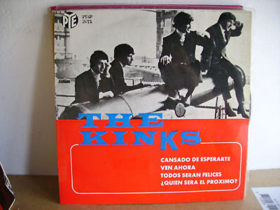 The Kinks - Cansado De Esperarte / Ven Ahora / Todos Serán Felices / ¿Quien Sera El Proximo? (7", EP, Bla)
