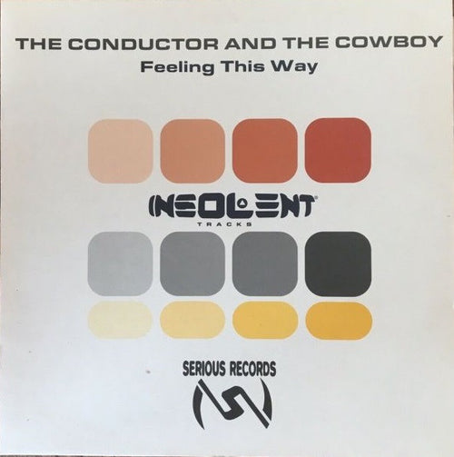The Conductor & The Cowboy* - Feeling This Way (12")