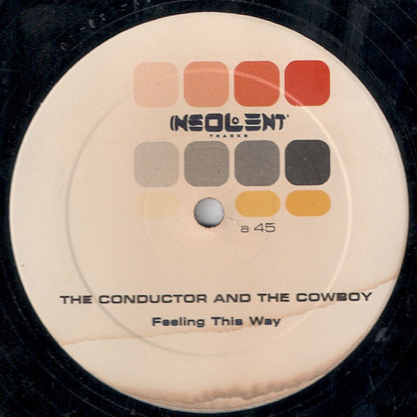 The Conductor & The Cowboy* - Feeling This Way (12")