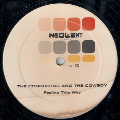 The Conductor & The Cowboy* - Feeling This Way (12")