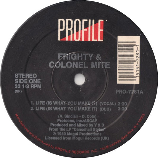 Frighty & Colonel Mite : Life (Is What You Make It) (12")