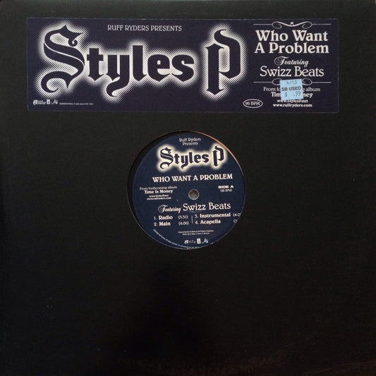 Ruff Ryders Presents Styles P Featuring Swizz Beatz : Who Want A Problem (12", Promo)