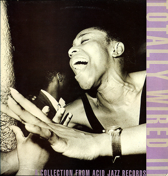 Various : Totally Wired III (A Collection From Acid Jazz Records) (LP, Comp)