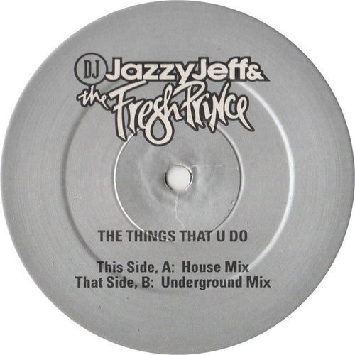 DJ Jazzy Jeff & The Fresh Prince : The Things That U Do (12", Promo)