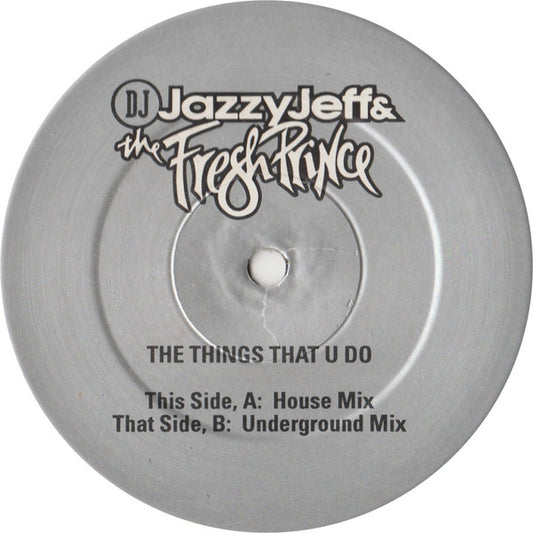 DJ Jazzy Jeff & The Fresh Prince : The Things That U Do (12", Promo)
