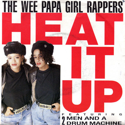 The Wee Papa Girl Rappers* Featuring 2 Men And A Drum Machine* - Heat It Up (7", Single)