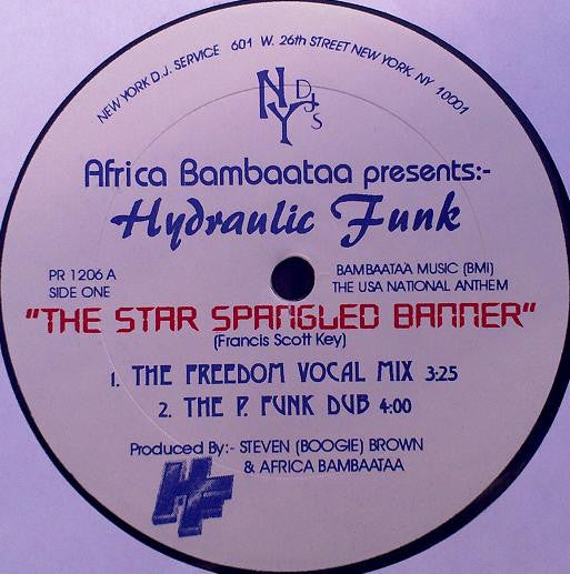 Africa Bambaataa* Presents Hydraulic Funk - The Star Spangled Banner / The Spell Of Kingu (12")