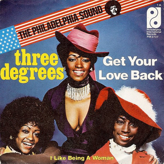 Three Degrees* : Get Your Love Back (7", Single)