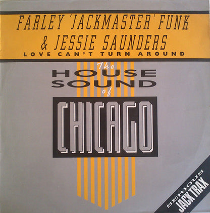 Farley "Jackmaster" Funk & Jessie Saunders* : Love Can't Turn Around  (12")