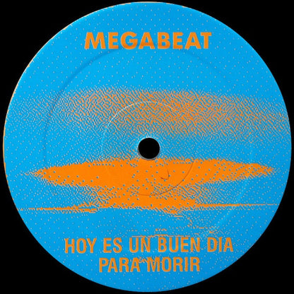 Megabeat - Hoy Es Un Buen Dia Para Morir (12")