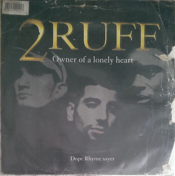 2Ruff : Owner Of A Lonely Heart / Dope Rhyme Sayer (10", M/Print)