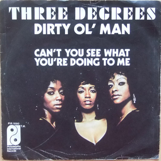 Three Degrees* : Dirty Ol' Man (7", Single)
