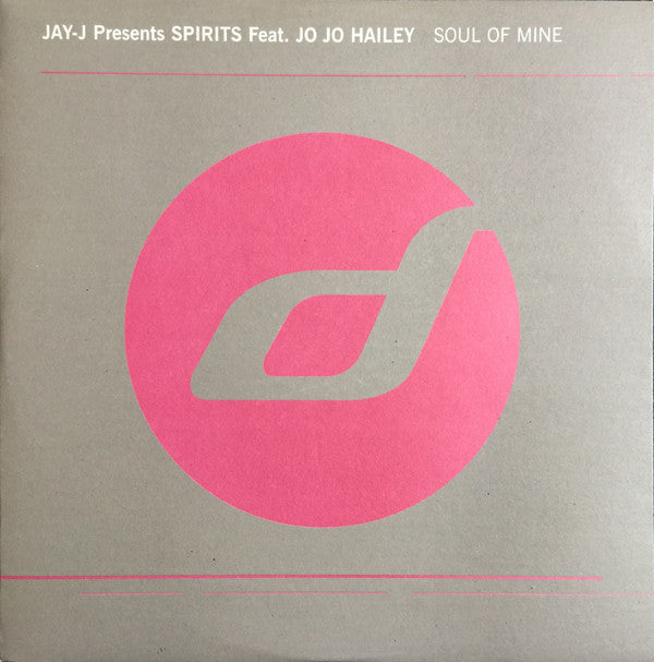 Jay-J Presents Spirits (3) Feat. Jo Jo Hailey* : Soul Of Mine (12")