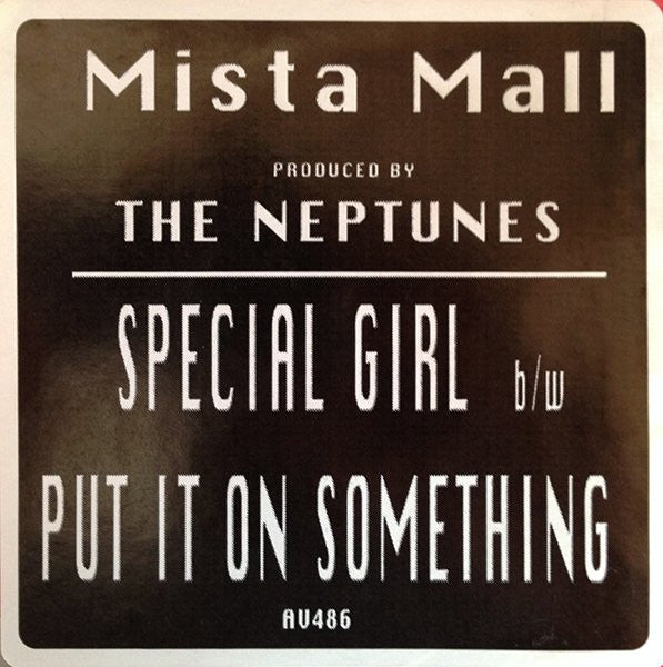 Mista Mall : Special Girl / Put It On Something (12")