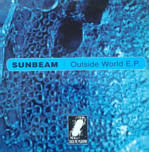 Sunbeam - Outside World E.P. (12", EP)