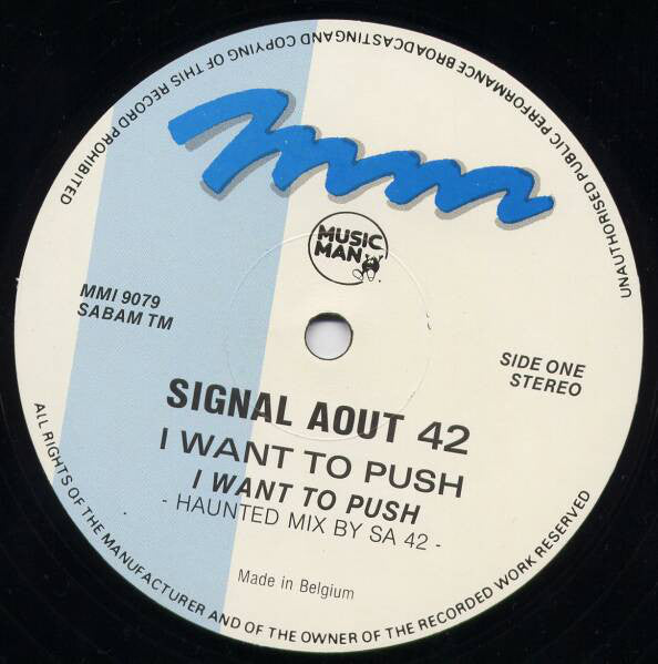 Signal Aout 42 - I Want To Push (12")