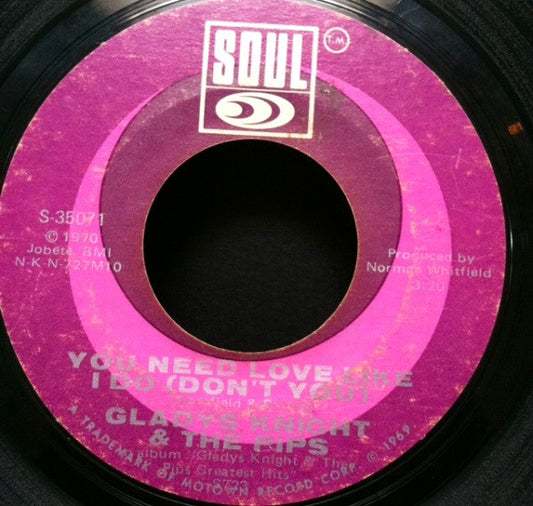 Gladys Knight And The Pips : You Need Love Like I Do (Don't You) / You're My Everything (7", Styrene, Mon)