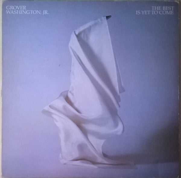 Grover Washington, Jr. : The Best Is Yet To Come (LP, Album)