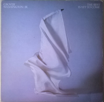 Grover Washington, Jr. : The Best Is Yet To Come (LP, Album)