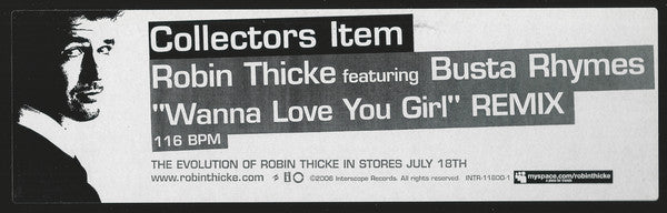 Robin Thicke Featuring Busta Rhymes & Pharrell Williams : Wanna Love You Girl (Remix) (12", Promo)