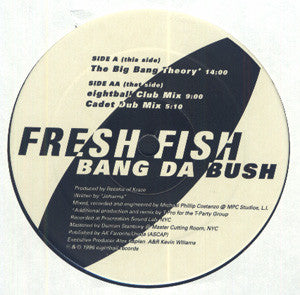 Fresh Fish : Bang Da Bush (12")