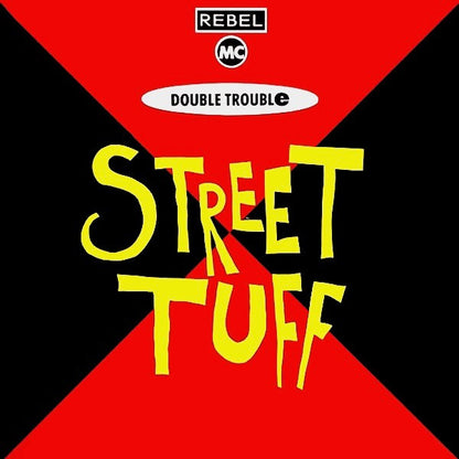Rebel MC, Double Trouble - Street Tuff (12", Single, Dam)