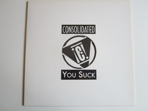 Consolidated : You Suck (12", Promo)
