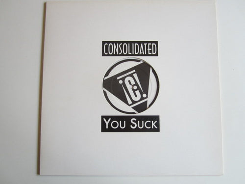 Consolidated : You Suck (12", Promo)