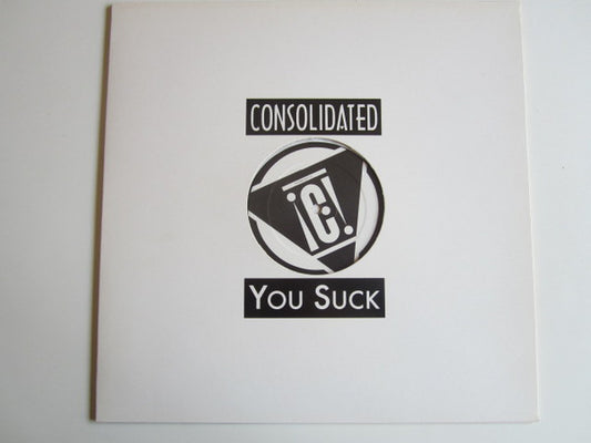 Consolidated : You Suck (12", Promo)