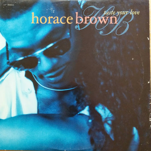 Horace Brown : Taste Your Love (12")