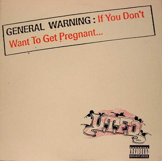 U.T.F.O.* - If You Don't Want To Get Pregnant... (12")