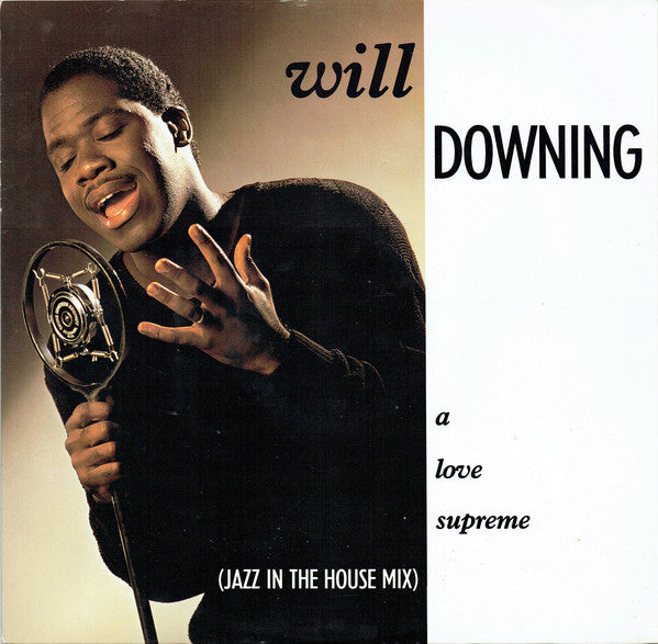 Will Downing - A Love Supreme (Jazz In The House Mix) (12", Single)