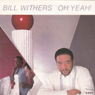 Bill Withers : Oh Yeah! (7", Single)