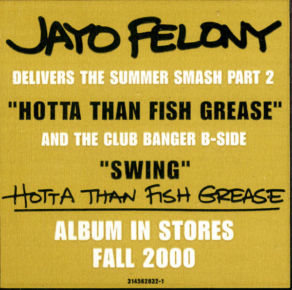 Jayo Felony : Hotta Than Fish Grease (12")