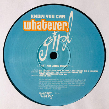 Whatever, Girl - Know You Can (12")