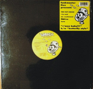 Funkmaster Flex presents The Flip Squad : C'mon Baby / Butterfly Style (12")