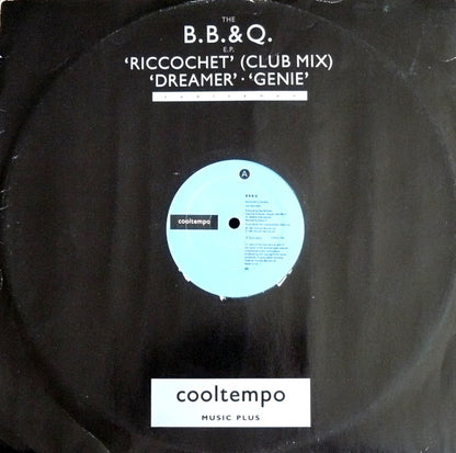 B B & Q* - The B.B. & Q. E.P. Riccochet (Club Mix) / Dreamer / Genie (12", EP)