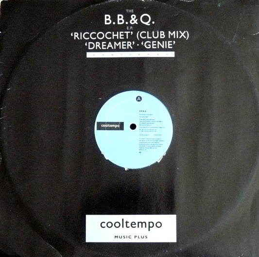 B B & Q* - The B.B. & Q. E.P. Riccochet (Club Mix) / Dreamer / Genie (12", EP)