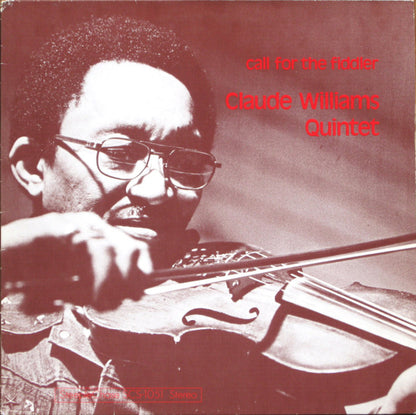 Claude Williams Quintet - Call For The Fiddler (LP, Album)