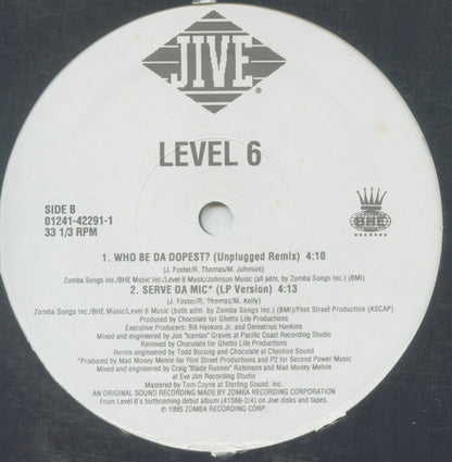 Level 6 - Who Be Da Dopest? / Serve Da Mic (12")