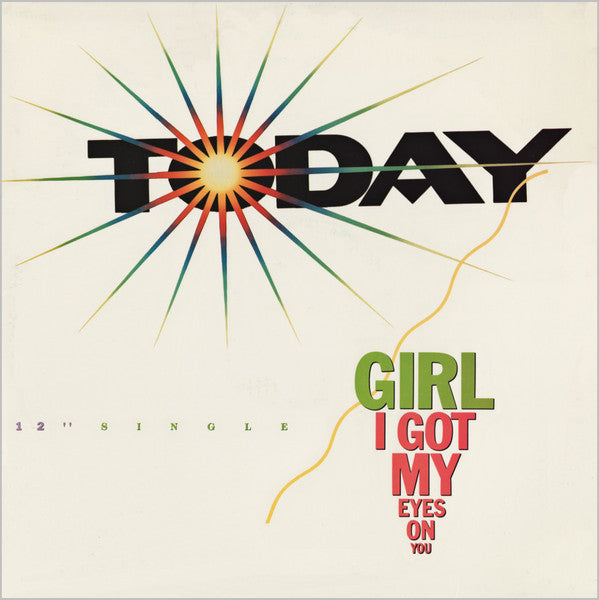 Today - Girl I Got My Eyes On You (12", Single)